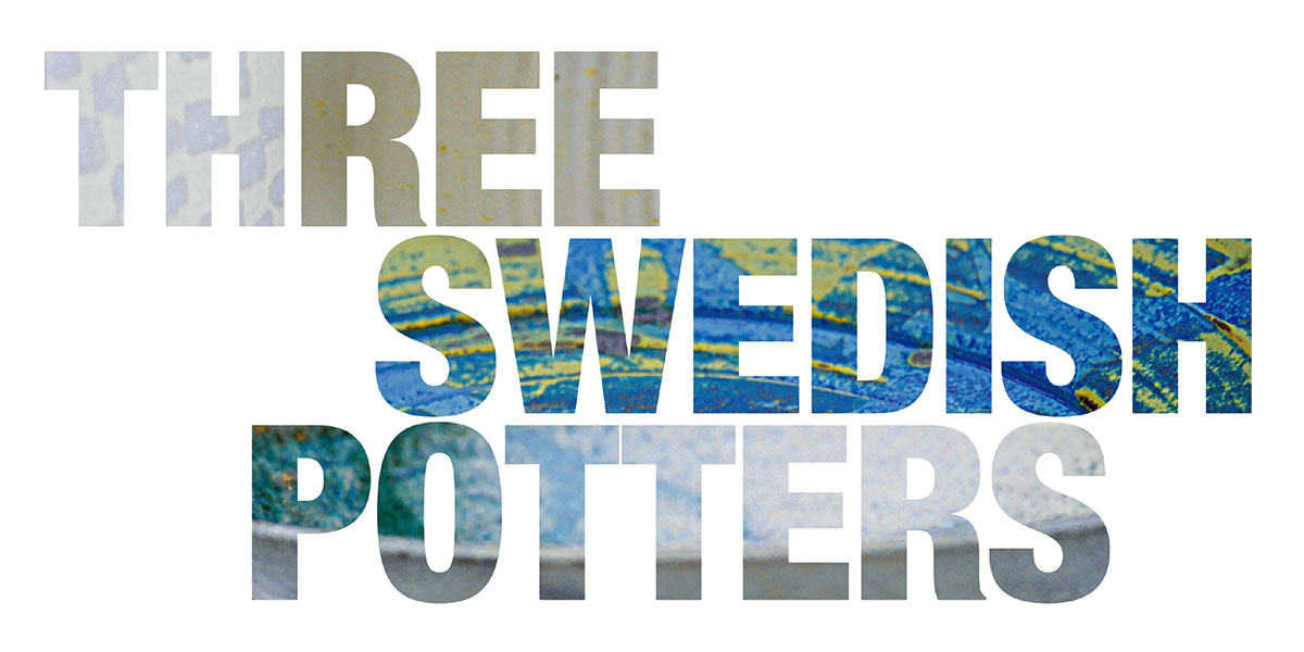 スウェーデンの現代陶芸作家三人の共同作品展